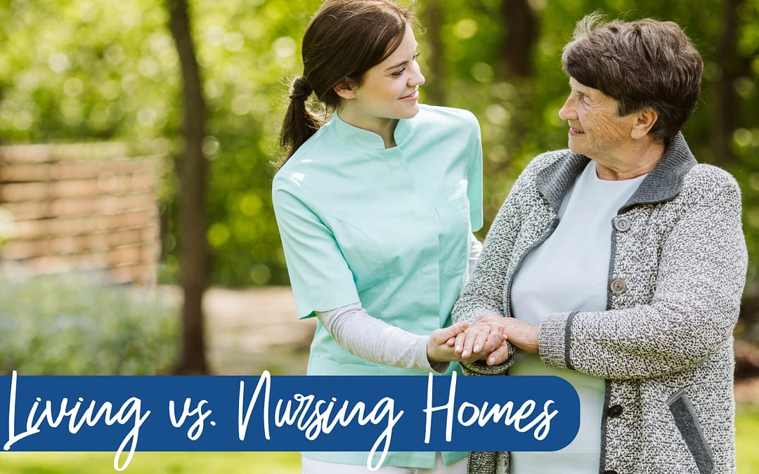 Assisted Living vs. Nursing Homes